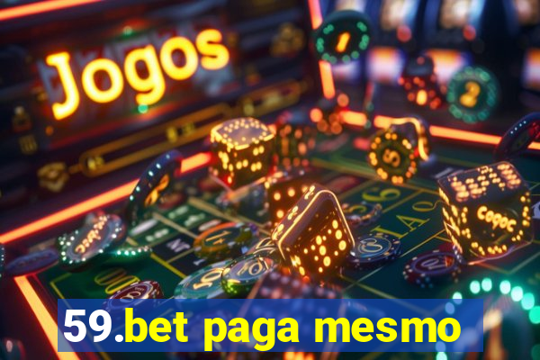 59.bet paga mesmo